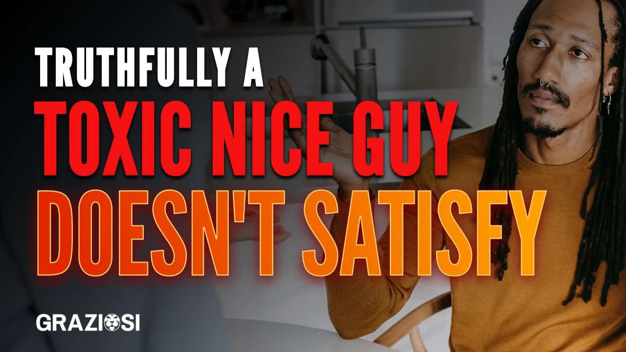 Toxic nice guy behavior? You need to realize that there is no perfect relationship!